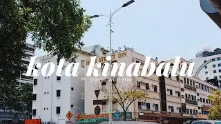 Travel with me | Kota Kinabalu