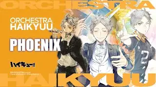 Orchestra Version【Phoenix - BURNOUT SYNDROMES 】 -   TVアニメ ハイキュー!!  排球少年  Haikyuu OST   | TTM Winds
