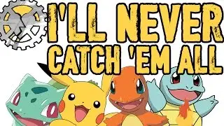 I'll Never Catch 'Em All (Pokémon Song)