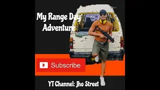 MY RANGE DAY ADVENTURE