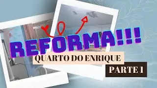 Reforma do QUARTO do ENRIQUE - TETO E PAREDES_  PARTE 1