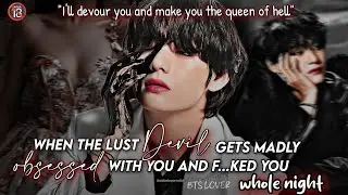 when the lust devil gets madly obsessed with you and f...ked you whole night || taehyung ff