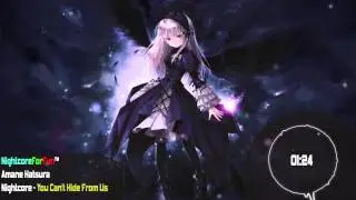 Nightcore - You Can't Hide From Us