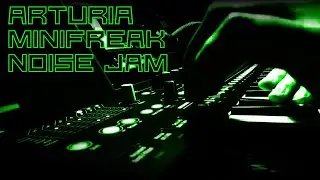 Arturia Minifreak Noise Jam [LIVE]