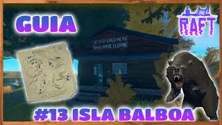 RAFT GUÍA JUEGO COMPLETO #13 | ISLA BALBOA