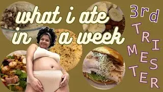 What I Eat In A Week WHILE PREGNANT | honouring my symptoms & intuition