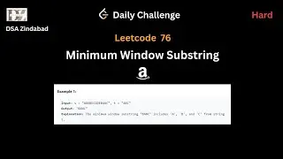 Leetcode 76  Minimum Window Substring || Daily Challenge || Amazon