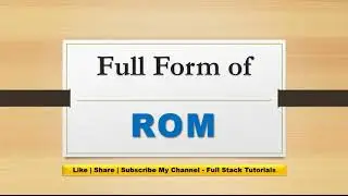 What is the Full Form of ROM?