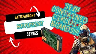 SATISFACTORY: RAW MATERIALS TO 15 CIRCUIT BOARDS A MIN!