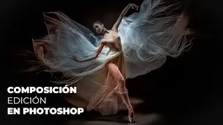 Proceso Edición Composición en Photoshop