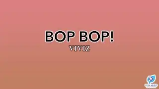 (CORRECT) BOP BOP! (밥밥) - VIVIZ (비비지) Lyrics [Rom Lyrics]
