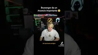 Brunenger da un anuncio muy importante 😀