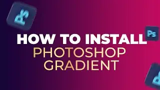 How To Download and Install Gradient Photoshop in less than 3 minutes | Photoshop Tutorials