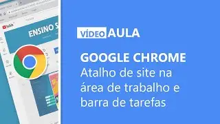 Google Chrome - Criar atalho de site na área de trabalho e barra de tarefas do Windows 11