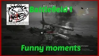 Battlefield 1 funny moments