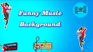 For Funny Music Bacground 💃💃😎