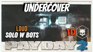 Payday 2 - Classic: Undercover - DS OD - Solo Loud - Getting Some Good Tax Returns!