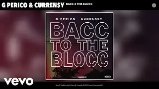 G Perico, Curren$y - Bacc 2 The Blocc (Official Audio)