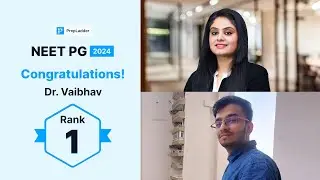 AIR- 1, Dr. Vaibhav Shares His NEET PG '24 Success Story with Dr. Preeti Sharma!