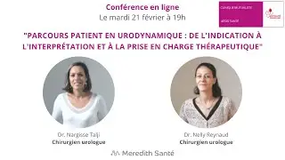 Parcours patient en urodynamique - Dr. Nargisse Talji, Dr. Nelly Reynaud et  Magalie Moretton