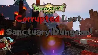 Wynncraft: Corrupted Lost Sanctuary Dungeon!