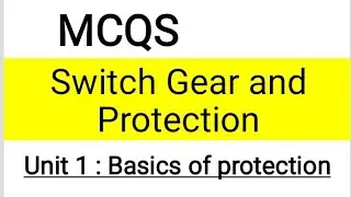 MCQS Switch Gear and Protection sap MCQs unit 1 Basics of protection