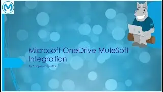 Microsoft OneDrive MuleSoft Integration -  Create File, Upload Content