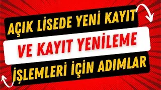 Açık Lise Yeni Kayıt ve Kayıt Yenileme İşlemleri