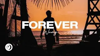 Wavey - Forever