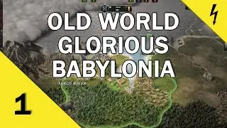 Old World - Babylonia - Glorious Difficulty - Part 1