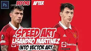 Speed Art Lisandro Martinez into Vector Art | using Adobe Photoshop