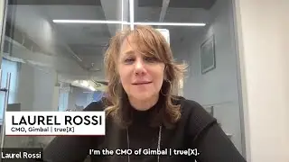 Attention Turned Engagement with true[X] Gimbal’s Laurel Rossi