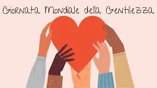 Giornata Mondiale della Gentilezza - Kindness Day