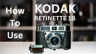 How to Use a KODAK Retinette 1B Film Camera