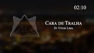 Dj Vitor Lima - Cara de Tralha
