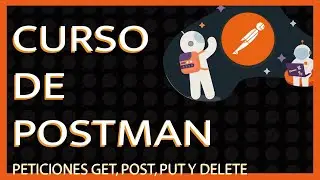 06. POSTMAN course - GET, POST, PUT and DELETE requests