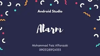08.2 Alarm • Android Studio