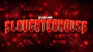 slaughterhouse ldm showcase (60fps 720р) Geometry dash