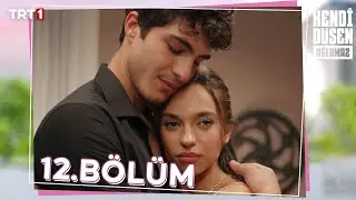 Kendi Düşen Ağlamaz 12. Bölüm 