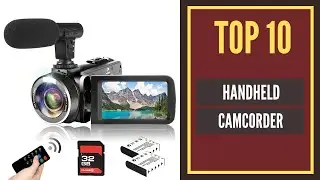 The Best Handheld Camcorder in 2022