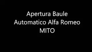 Apertura Automatica Baule Alfa MITO 2