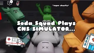 Soda Squad Plays CNS SIMULATOR…! 💊🏥|| Roblox CNS Simulator ||