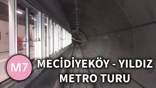 M7 Mecidiyeköy - Yıldız Metro Hattı Turu