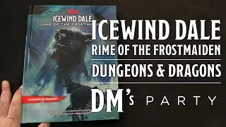 Por dentro da aventura Icewind Dale: Rime of the Frostmaiden - Sem Spoiler!!