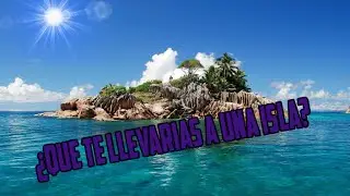 ¿Qué te llevarías a una Isla?-IlinkVlogs