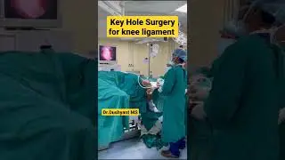 Key Hole Surgery for Knee Ligament | 