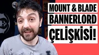 MOUNT & BLADE: BANNERLORD ÇIKAR ÇIKMAZ ALINIR MI?