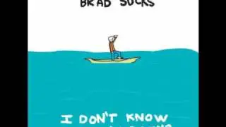 Brad Sucks - Time to Take Out the Trash (I Don't Know What I'm Doing) [Lyrics]