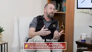 Interview with Patrick Wellert, Principal of the Arizona Agribusiness and Equine Center