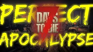 Why 7 Days To Die is Amazing: A Dive Into The Post-Apocalypse